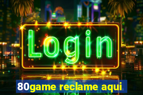 80game reclame aqui